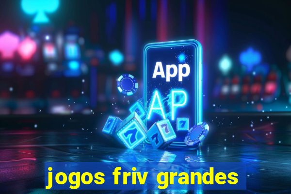 jogos friv grandes